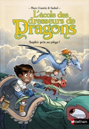 L'Ecole Des Dresseurs De Dragons 1 : Saphir Pris Au Piege !