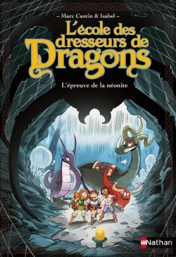 Bertrand.pt - L'Ecole Des Dresseurs De Dragons - Tome 3 L'Epreuve De La Neonite