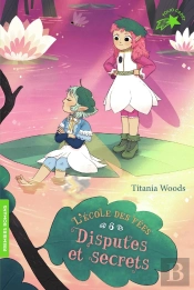L'Ecole Des Fees, 6 : Disputes Et Secrets