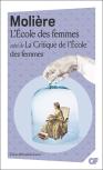 L'École Des Femmes ; La Critique De L'École Des Femmes