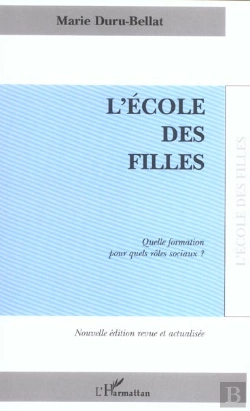 Bertrand.pt - L'Ecole Des Filles ; Quelle Formation Pour Quels Roles Sociaux ?