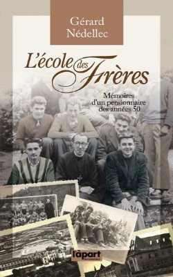 Bertrand.pt - L'École Des Frères ; Mémoires D'Un Pensionnaire Des Années 50