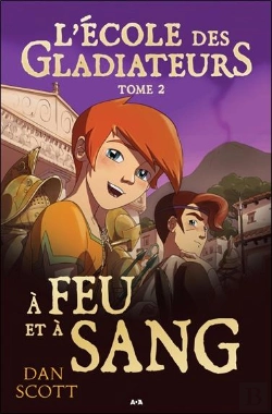 Bertrand.pt - L'École Des Gladiateurs T.2 ; À Feu Et À Sang