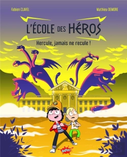 Bertrand.pt - L'École Des Héros Tome 1 : Hercule, Jamais Ne Recule !