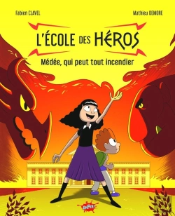 Bertrand.pt - L'École Des Héros Tome 2 : Médée, Qui Peut Tout Incendier