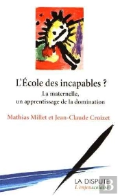 L'École Des (In)Capables ; L'Apprentissage De La Domination À L'École Maternelle
