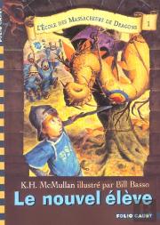 L'École Des Massacreurs De Dragons T.1 ; Le Nouvel Élève