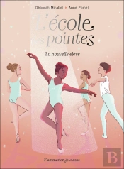 L'École Des Pointes Tome 1 : La Nouvelle Élève