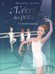 L'École Des Pointes Tome 2 : Le Concours Régional