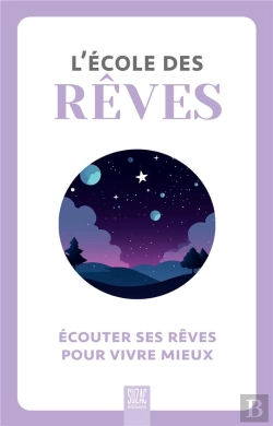 Bertrand.pt - L'École Des Rêves : Écouter Ses Rêves Pour Vivre Mieux
