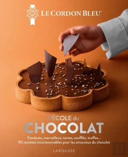 Bertrand.pt - L'École Du Chocolat : Fondants, Merveilleux, Tartes, Soufflés, Truffes... 90 Recettes Incontournables Pour Les Amoureux Du Chocolat