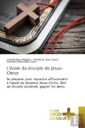 L'Ecole Du Disciple De Jesus-Christ
