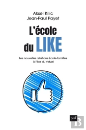 L'École Du Like : Les Nouvelles Relations École-Familles À L'Ère Du Virtuel