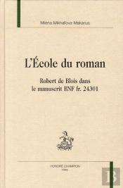L'École Du Roman ; Robert De Blois Dans Le Manuscrit Bnf Fr. 24301