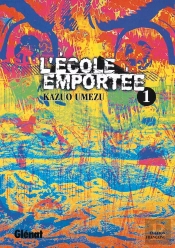 L'Ecole Emportee T.1