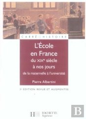 L'Ecole En France, Xix-Xx Siecle (3e Edition)