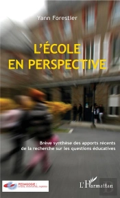 L'École En Perspective ; Brève Synthèse Des Apports Récents De La Recherche Sur Les Questions Éducatives