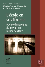 L'École En Souffrance ; Psychodynamique Du Travail En Milieu Scolaire