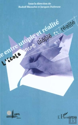 Bertrand.pt - L'Ecole Entre Utopie Et Realite