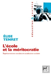 L'École Et La Méritocratie ; Représentations Sociales Et Socialisation Scolaire