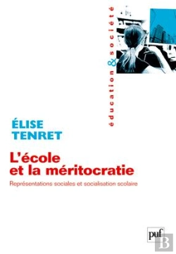 Bertrand.pt - L'École Et La Méritocratie ; Représentations Sociales Et Socialisation Scolaire