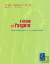 L'École Et L'Argent ; Quels Financements Pour Quelles Finalités ?