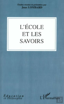 Bertrand.pt - L'Ecole Et Les Savoirs
