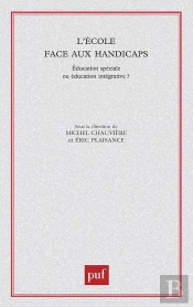 L'École Face Aux Handicaps : Éducation Spéciale Ou Éducation Intégrative ?