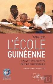 L'École Guinéenne ; Aperçu Monographique, Législatif Et Pédagogique