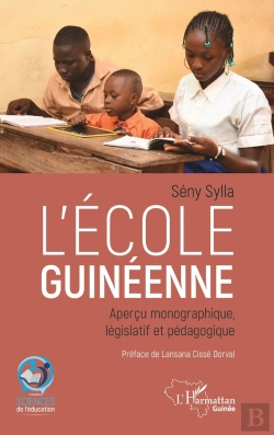 Bertrand.pt - L'École Guinéenne ; Aperçu Monographique, Législatif Et Pédagogique