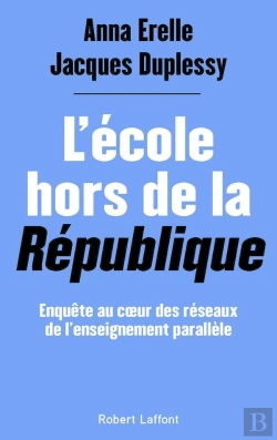 Bertrand.pt - L'École Hors De La République : Enquête Au Coeur Des Réseaux De L'Enseignement Parallèle