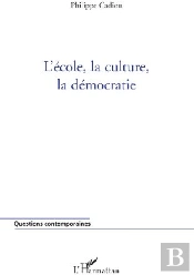 L'École, La Culture, La Démocratie