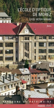 L'École Nationale D'Optique De Morez ; Lycée Victor Bérard