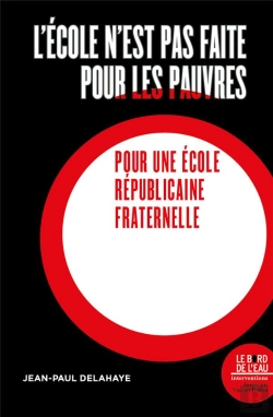 Bertrand.pt - L'École N'Est Pas Faite Pour Les Pauvres : Pour Une École Républicaine Fraternelle