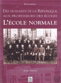 Bertrand.pt - L'Ecole Normale Des Hussards De La Republique Aux Professeurs Des Ecoles
