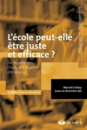 L'Ecole Peut-Elle Etre Juste Et Efficace  De L'Egalite Des Chances A L'Egalite Des Acquis