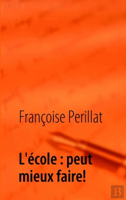Bertrand.pt - L'École : Peut Mieux Faire ! Témoignage