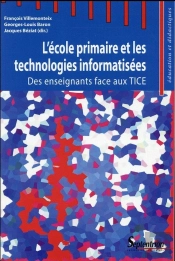 L''École Primaire Et Les Technologies Informatisées : Des Enseignants Face Aux Tice