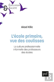 L'École Primaire, Vue Des Coulisses : La Culture Professionnelle Informelle Des Professeurs Des Écoles