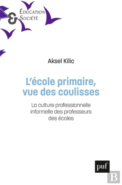 Bertrand.pt - L'École Primaire, Vue Des Coulisses : La Culture Professionnelle Informelle Des Professeurs Des Écoles