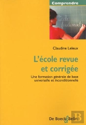 L'Ecole Revue Et Corrigee/L'Ecole Revue Et Corrigee/Formation Generale De Base Univ. Incond.