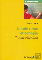 L'École Revue Et Corrigée ; Une Formation Générale De Base Universelle Et Inconditionnelle