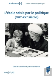 L'Ecole Saisie Par Le Politique (Xixe-Xxe Siecle)
