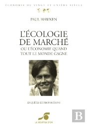 L'Écologie De Marché ; Ou L'Économie Quand Tout Le Monde Gagne