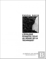 L'Ecologie Echappe-T-Elle Au Regne De La Technique ?