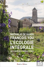 L'Ecologie Integrale Au Coeur Des Monasteres