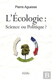L'Écologie : Science Ou Politique?