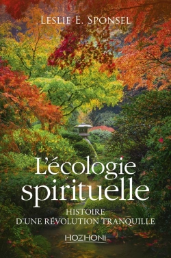 Bertrand.pt - L'Écologie Spirituelle ; Histoire D'Une Révolution Tranquille