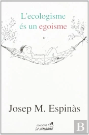 L'Ecologisme És Un Egoisme