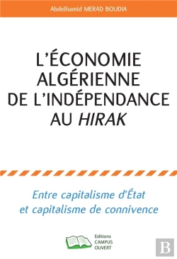 Bertrand.pt - L'Économie Algérienne De L'Indépendance Au Hirak : Entre Capitalisme D'Etat Et Capitalisme De Connivence